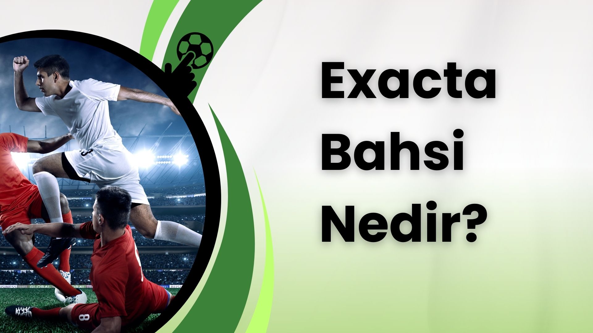 Exacta Bahsi Nedir