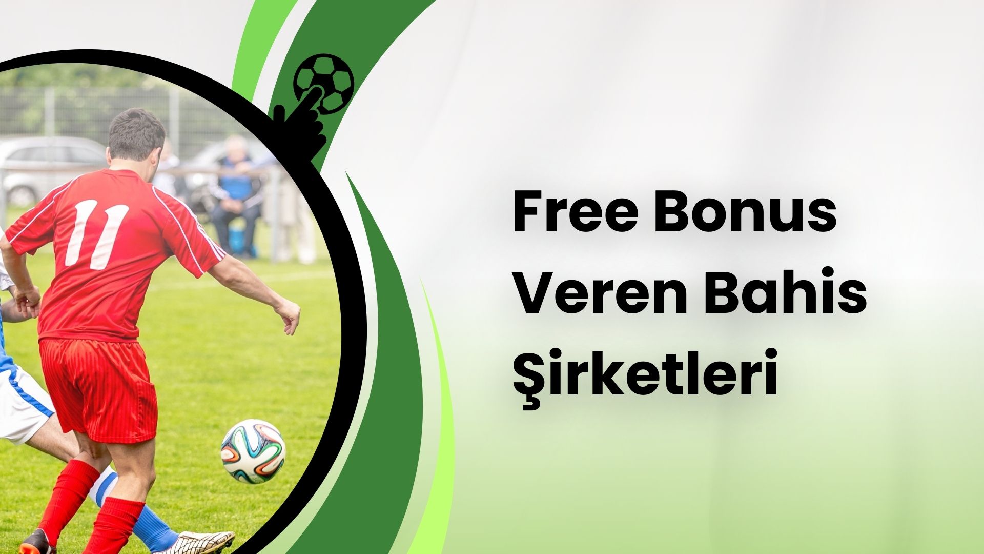 Free Bonus Veren Bahis Şirketleri